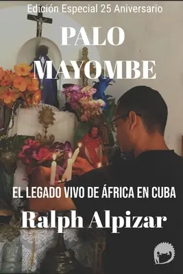 Palo Mayombe: Żywa legenda Afryki na Kubie - Palo Mayombe: El Legado vivo de frica en Cuba