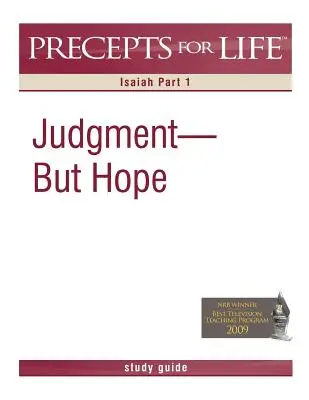 Przewodnik do studiowania przykazań życia: Sąd, ale nadzieja (Izajasz, część 1) - Precepts for Life Study Guide: Judgment But Hope (Isaiah Part 1)