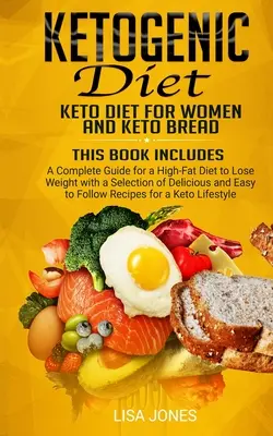 Dieta ketogeniczna: 2 książki w 1: dieta ketonowa dla kobiet i chleb ketonowy - Ketogenic Diet: 2 Books in 1: Keto Diet for Women and Keto Bread