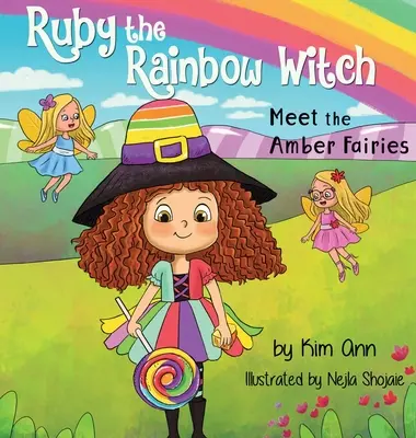 Tęczowa czarownica Ruby: Poznaj bursztynowe wróżki - Ruby the Rainbow Witch: Meet the Amber Fairies