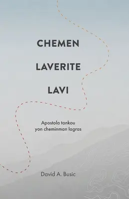 Chemen, laverite, lavi: Apostola tankou yon cheminman lagras