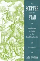 Berło i gwiazda: Mesjanizm w świetle zwojów znad Morza Martwego - The Scepter and the Star: Messianism in Light of the Dead Sea Scrolls