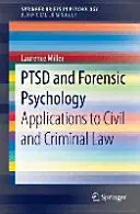 Ptsd i psychologia sądowa: Zastosowania w prawie cywilnym i karnym - Ptsd and Forensic Psychology: Applications to Civil and Criminal Law