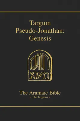 Biblia Aramejska - Targum Pseudo-Jonatana: Księga Rodzaju - Aramaic Bible-Targum Pseudo-Jonathan: Genesis