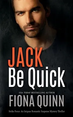 Jack Be Quick: An Iniquus Romantic Suspense Mystery Thriller