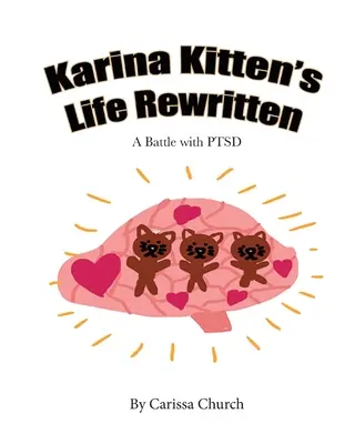 Życie Kariny Kitten napisane na nowo: Walka z zespołem stresu pourazowego - Karina Kitten's Life Rewritten: A Battle with PTSD