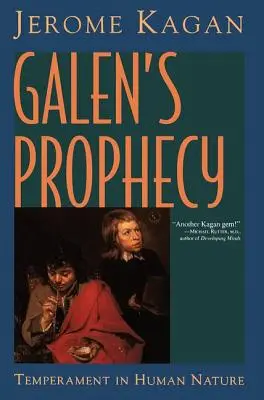 Przepowiednia Galena: Temperament w ludzkiej naturze - Galen's Prophecy: Temperament In Human Nature