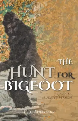 Polowanie na Wielką Stopę: Poprawione i zaktualizowane - The Hunt for Bigfoot: Revised and Updated