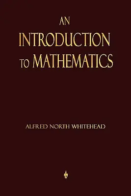 Wprowadzenie do matematyki - An Introduction To Mathematics