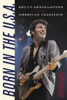 Born in the U.S.A.: Bruce Springsteen i amerykańska tradycja - Born in the U.S.A.: Bruce Springsteen and the American Tradition