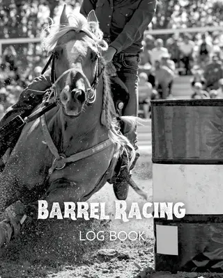 Dziennik wyścigów beczek - Barrel Racing Log Book