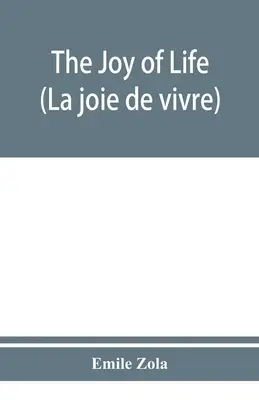 Radość życia (La joie de vivre) - The joy of life (La joie de vivre)