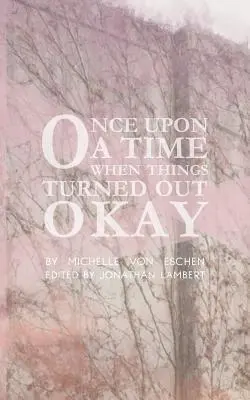 Dawno, dawno temu... kiedy wszystko szło dobrze - Once Upon a Time...When Things Turned Out Okay