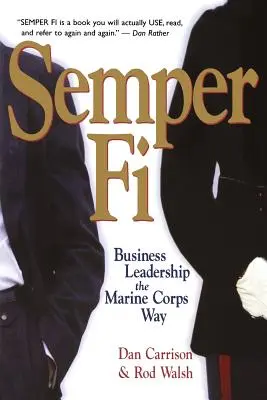 Semper Fi: Przywództwo w biznesie na sposób Korpusu Piechoty Morskiej - Semper Fi: Business Leadership the Marine Corps Way
