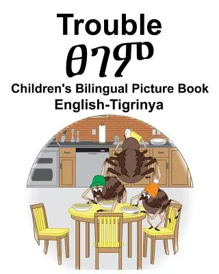 English-Tigrinya Trouble Dwujęzyczna książka obrazkowa dla dzieci - English-Tigrinya Trouble Children's Bilingual Picture Book
