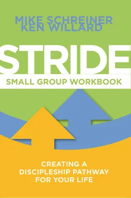 Stride Small Group Workbook: Tworzenie ścieżki uczniostwa dla swojego życia - Stride Small Group Workbook: Creating a Discipleship Pathway for Your Life