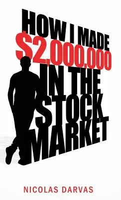 Jak zarobiłem 2 000 000 dolarów na giełdzie - How I Made $2,000,000 in the Stock Market