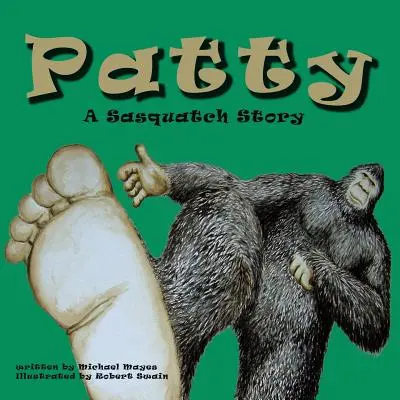 Patty: Historia Sasquatcha - Patty: A Sasquatch Story