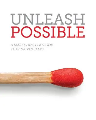 Unleash Possible: Marketing Playbook, który napędza sprzedaż B2B - Unleash Possible: A Marketing Playbook That Drives B2B Sales