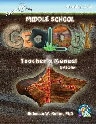 Focus On Middle School Geology Podręcznik dla nauczyciela Wydanie 3 - Focus On Middle School Geology Teacher's Manual 3rd Edition