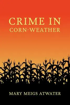 Przestępczość w kukurydzianej pogodzie - Crime in Corn-Weather