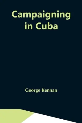 Kampania na Kubie - Campaigning In Cuba