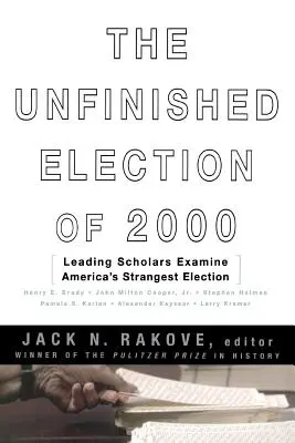 Niedokończone wybory 2000 roku - The Unfinished Election of 2000