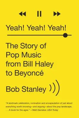 Yeah! Yeah! Yeah! Historia muzyki pop od Billa Haleya do Beyonc - Yeah! Yeah! Yeah!: The Story of Pop Music from Bill Haley to Beyonc