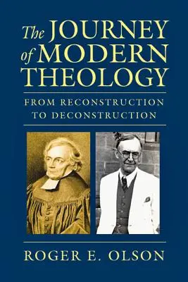 Podróż współczesnej teologii: Od rekonstrukcji do dekonstrukcji - The Journey of Modern Theology: From Reconstruction to Deconstruction