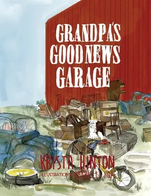 Garaż dobrych wiadomości dziadka - Grandpa's Good News Garage