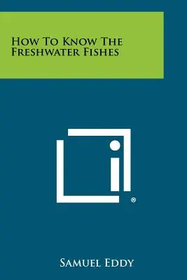 Jak poznać ryby słodkowodne - How To Know The Freshwater Fishes