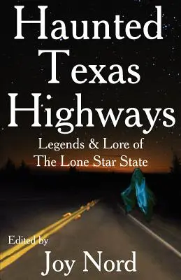 Nawiedzone teksańskie autostrady - Haunted Texas Highways