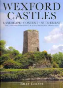 Zamki Wexford: Krajobraz, kontekst i osadnictwo - Wexford Castles: Landscape, Context and Settlement