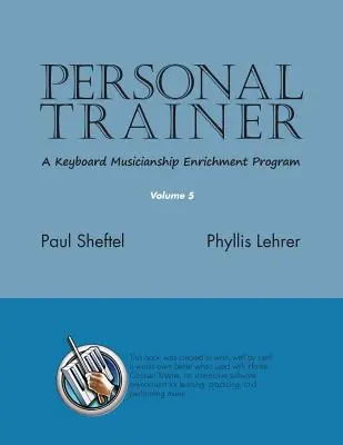 Personal Trainer: Program wzbogacający umiejętności gry na keyboardzie, tom 5 - Personal Trainer: A Keyboard Musicianship Enrichment Program, Volume 5