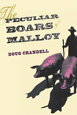 Osobliwe dziki z Malloy - The Peculiar Boars of Malloy