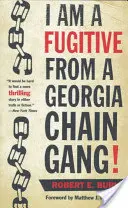 Jestem zbiegiem z gangu łańcuchowego w Georgii! - I Am a Fugitive from a Georgia Chain Gang!