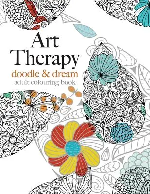 Terapia sztuką: Doodle & Dream - Art Therapy: Doodle & Dream