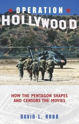 Operacja Hollywood: Jak Pentagon kształtuje i cenzuruje filmy - Operation Hollywood: How the Pentagon Shapes and Censors the Movies