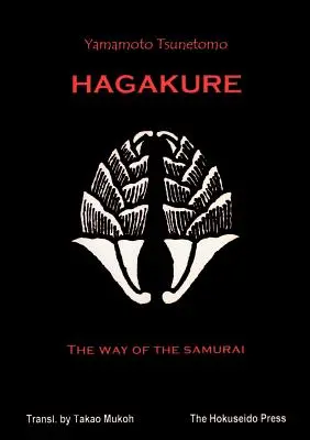 Hagakure - Droga samuraja - The Hagakure - The Way of the Samurai