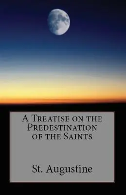 Traktat o predestynacji świętych - A Treatise on the Predestination of the Saints