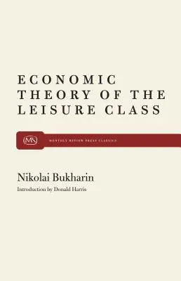 Ekonomiczna teoria klasy próżniaczej - The Economic Theory of the Leisure Class