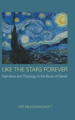 Jak gwiazdy na wieki: Narracja i teologia w Księdze Daniela - Like the Stars Forever: Narrative and Theology in the Book of Daniel