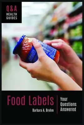 Etykiety żywności: Odpowiedzi na pytania - Food Labels: Your Questions Answered