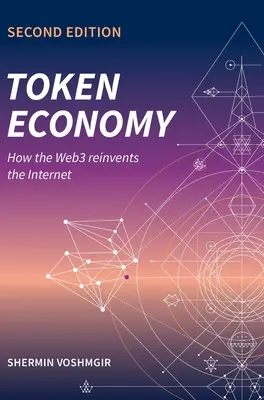 Token Economy: Jak Web3 na nowo odkrywa Internet: Jak Web3 odkrywa Internet na nowo - Token Economy: How the Web3 reinvents the Internet: How the Web3 reinvents the Internet