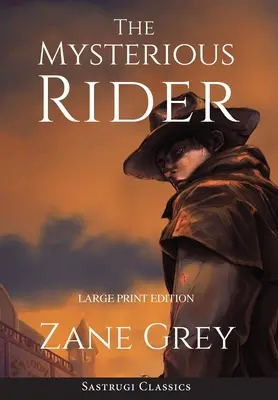 Tajemniczy jeździec (z przypisami, duży druk) - The Mysterious Rider (Annotated, Large Print)