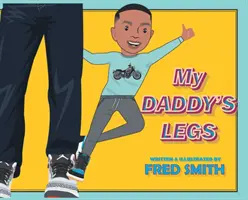 Nogi mojego taty - My Daddy's Legs