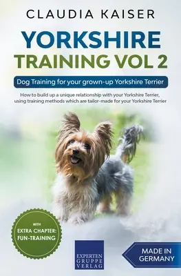 Szkolenie Yorkshire vol. 2 - Szkolenie psa dla dorosłego Yorkshire Terriera - Yorkshire Training Vol 2 - Dog Training for your grown-up Yorkshire Terrier