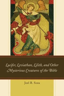 Lucyfer, Lewiatan, Lilith i inne tajemnicze stworzenia z Biblii - Lucifer, Leviathan, Lilith, and other Mysterious Creatures of the Bible