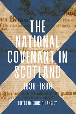 Przymierze narodowe w Szkocji, 1638-1689 - The National Covenant in Scotland, 1638-1689