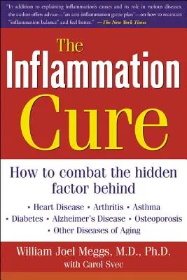 The Inflammation Cure: Proste kroki do odwrócenia choroby serca, zapalenia stawów, cukrzycy, astmy, choroby Alzheimera, osteoporozy i innych chorób - The Inflammation Cure: Simple Steps for Reversing Heart Disease, Arthritis, Diabetes, Asthma, Alzheimer's Disease, Osteoporosis, Other Diseas